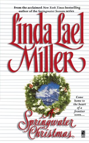 A Springwater Christmas by Linda Lael Miller