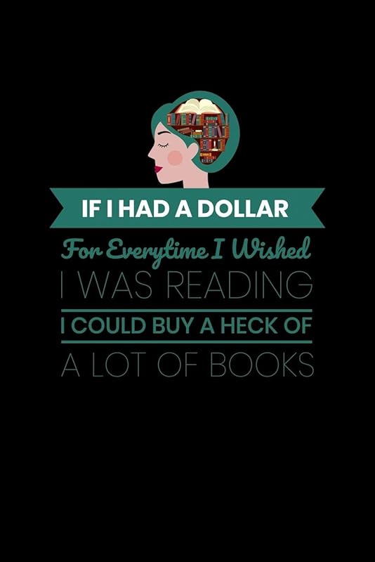 If I Had A Dollar Everytime I Wished I Was Reading I Could Buy A Heck Of A Lot Of Books: Blood Sugar Log by Green Cow Land