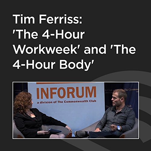 Tim Ferriss: 'The 4-Hour Workweek' and 'The 4-Hour Body'