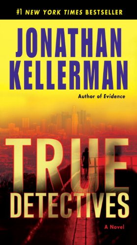 True Detectives: A Novel by Jonathan Kellerman