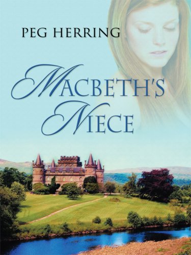 Macbeth's Niece by Peg Herring