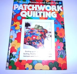 Better Homes and Gardens Patchwork and Quilting (Better homes and gardens books) by Nancy Lindemeyer