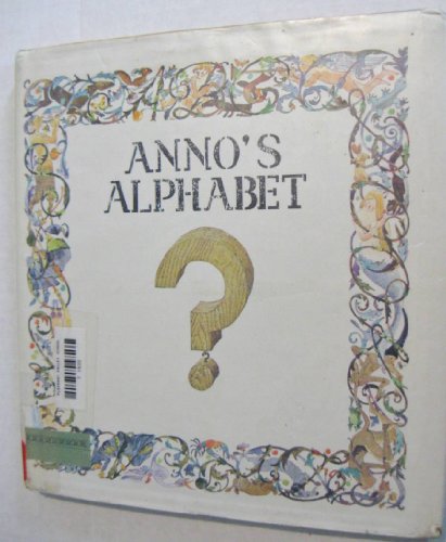 Anno's Alphabet: An Adventure in Imagination by Mitsumasa Anno