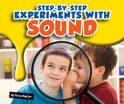 Step-By-Step Experiments with Sound by Gina Hagler