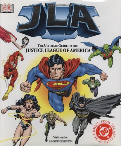 JLA:The Ultimate Guide to the Justice League of America by Scott Beatty