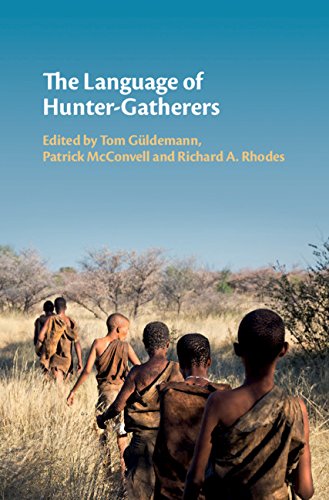 The Language of Hunter-Gatherers by Tom G&uuml;ldemann