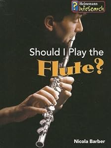 Should I Play the Flute? (Learning Musical Instruments)