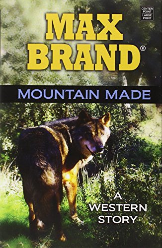Mountain Made by Max Brand