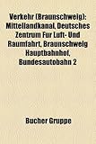 Verkehr (Braunschweig): Mittellandkanal, Deutsches Zentrum Fur Luft- Und Raumfahrt, Braunschweig Hauptbahnhof, Bundesautobahn 2