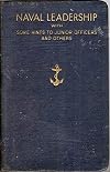 Naval Leadership with Some Hints to Junior Officers and Others