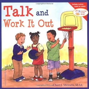Talk and Work It Out (Learning to Get Along)