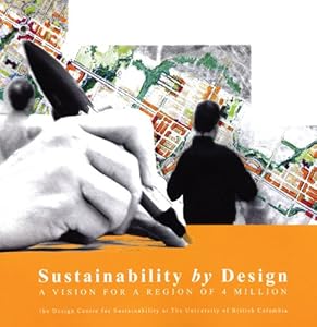 Sustainability by Design: A Vision for a Region of 4 Million by Design Centre for Sustainability