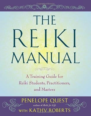The Reiki Manual: A Training Guide for Reiki Students, Practitioners, and Masters