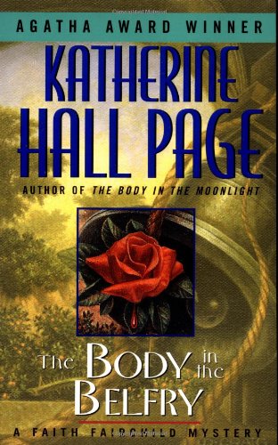 The Body in the Belfry: A Faith Fairchild Mystery by Katherine Hall Page