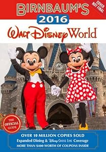 Birnbaum's 2016 Walt Disney World: The Official Guide by Birnbaum Guides