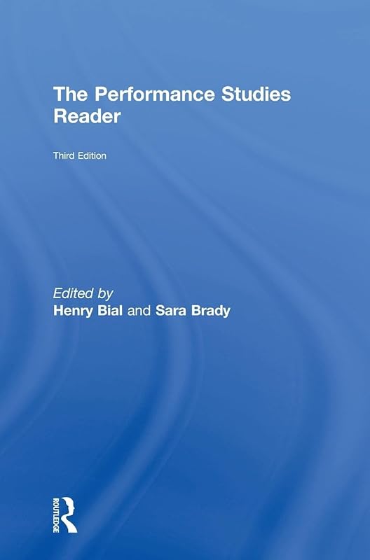The Performance Studies Reader by Henry Bial