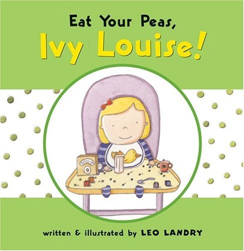 Eat Your Peas, Ivy Louise by Leo Landry