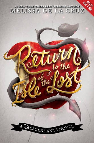 Return to the Isle of the Lost: A Descendants Novel by Melissa de la Cruz