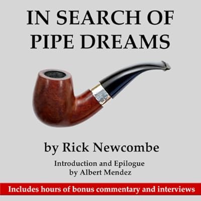 In Search of Pipe Dreams