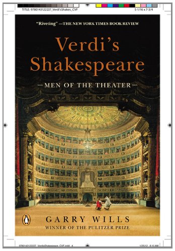 Verdi's Shakespeare: Men of the Theater by Garry Wills