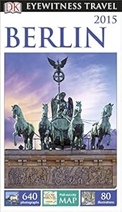 DK Eyewitness Travel Guide: Berlin