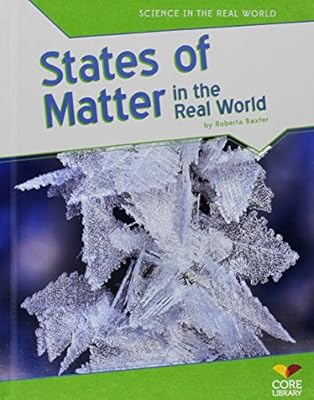 States of Matter in the Real World