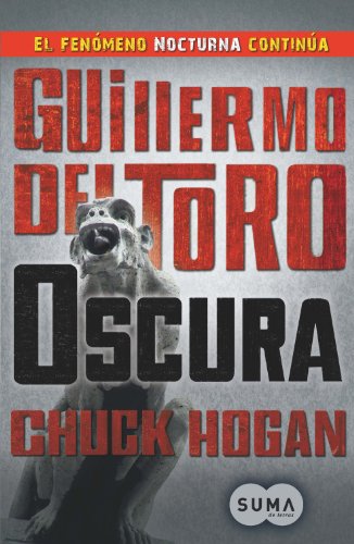 Oscura (Trilogia De La Oscuridad II) / The Fall (Strain Trilogy #2) (Trilogia De La Oscuridad / the Strain Trilogy) (Spanish Edition) by Guillermo del Toro
