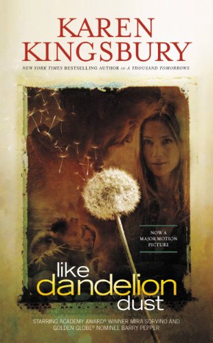 Like Dandelion Dust by Karen Kingsbury
