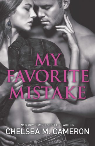 My Favorite Mistake by Chelsea M. Cameron