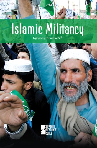 Islamic Militancy (Opposing Viewpoints) by Amanda Hiber