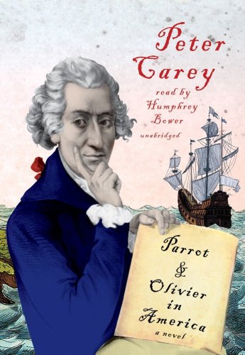 Parrot and Olivier in America by Peter Carey
