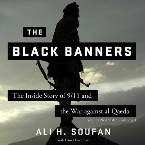 The Black Banners: The Inside Story of 9/11 and the War against alQaeda