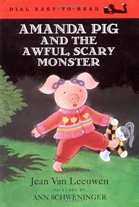 Amanda Pig and the Awful, Scary Monster (Easy-to-Read, Dial)