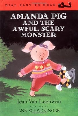 Amanda Pig and the Awful, Scary Monster (Easy-to-Read, Dial)