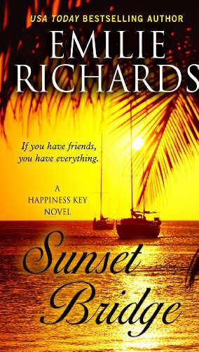 Sunset Bridge by Emilie Richards