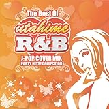 The Best Of UTAHIME -R&B J-POP COVER MIX PARTY HITS! COLLECTION-