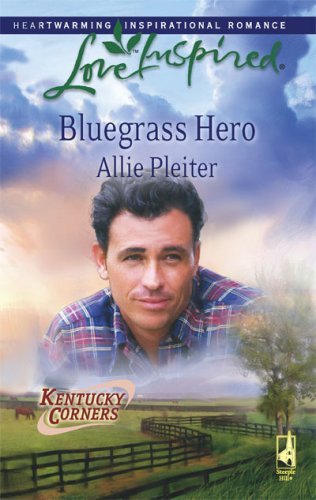 Bluegrass Hero (Kentucky Corners) by Allie Pleiter