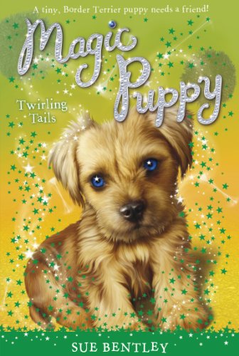 Twirling Tails #7 (Magic Puppy) by Sue Bentley