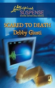 Scared to Death (Steeple Hill Love Inspired Suspense #66)