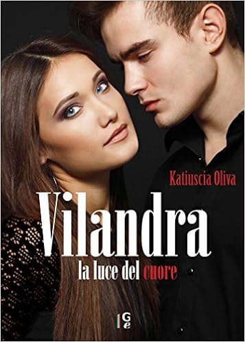Katiuscia Oliva - Vilandra: la luce del cuore (2014)
