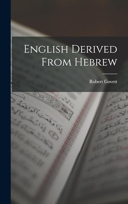 English Derived From Hebrew by Robert Govett