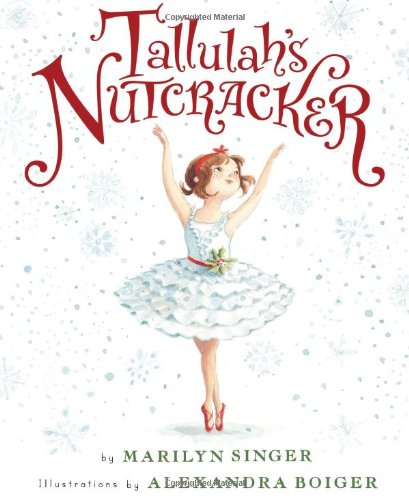 Tallulah's Nutcracker by Marilyn Singer