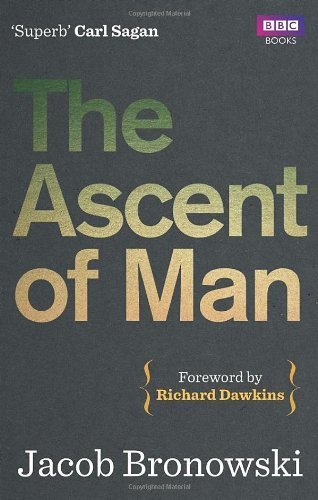 The Ascent of Man (Classics) by Jacob Bronowski