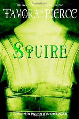 Squire: Book 3 of the Protector of the Small Quartet