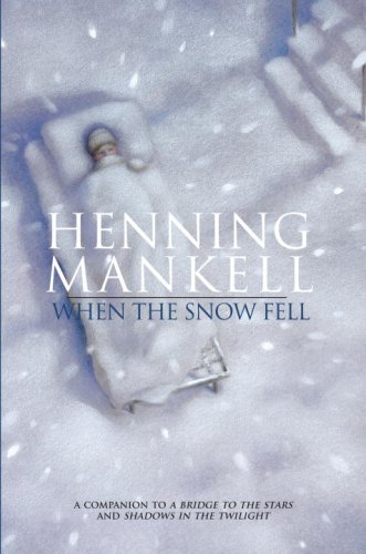 When the Snow Fell by Henning Mankell