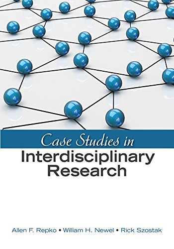Case Studies in Interdisciplinary Research by Allen F. Repko