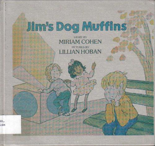 Jim's Dog Muffins by Miriam Cohen