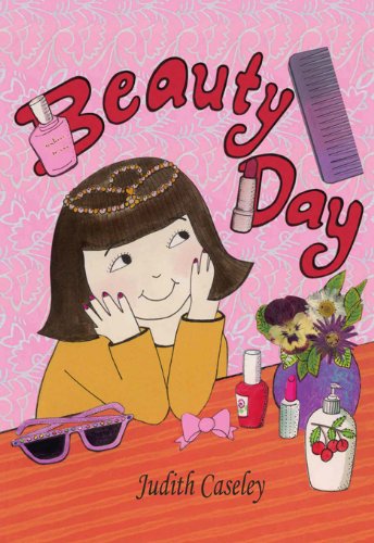 Beauty Day by Judith Caseley