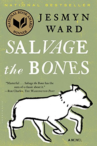 Salvage the Bones: A Novel by Jesmyn Ward