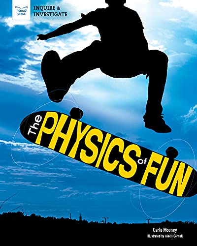 The Physics of Fun (Inquire & Investigate) by Carla Mooney